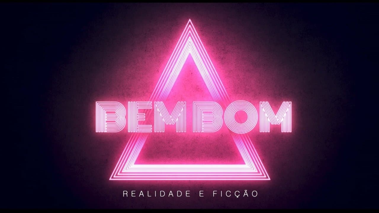 Bem Bom - Realidade e Ficção backdrop