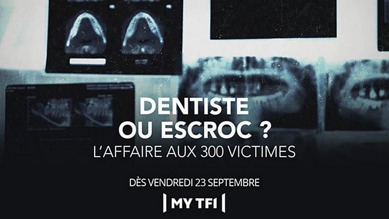 Dentiste ou escroc ? L'affaire aux 300 victimes backdrop