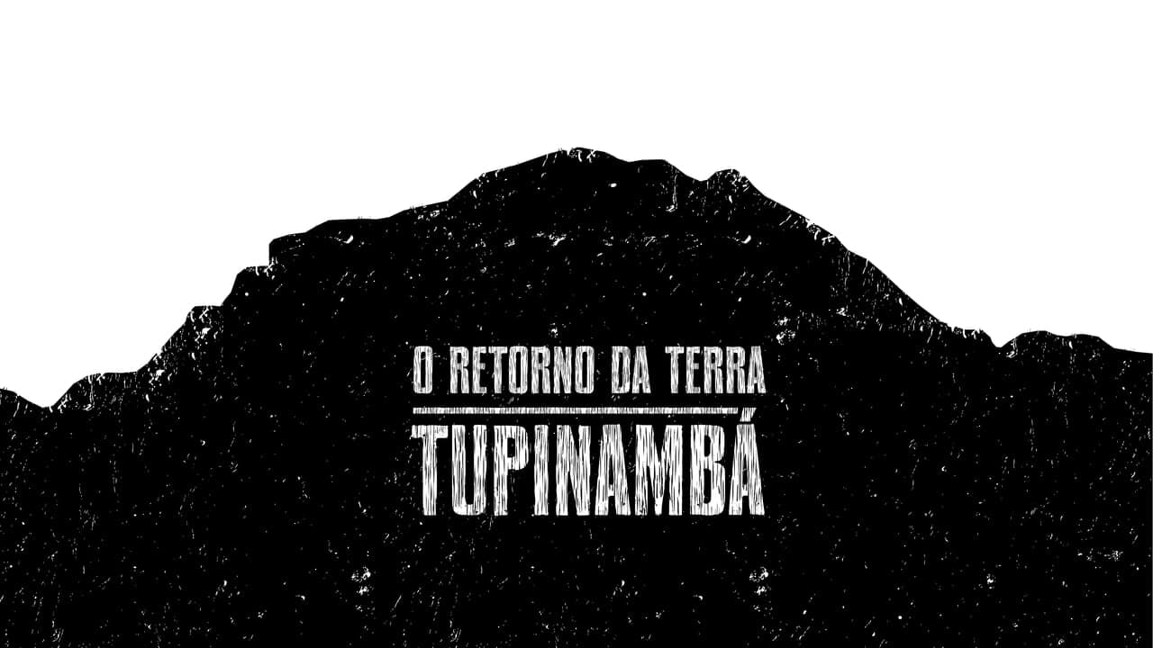 O Retorno da Terra Tupinambá backdrop