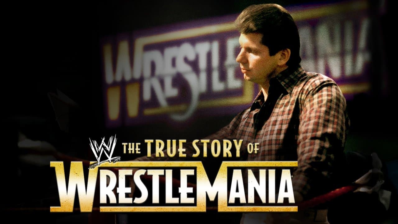 The True Story of WrestleMania backdrop