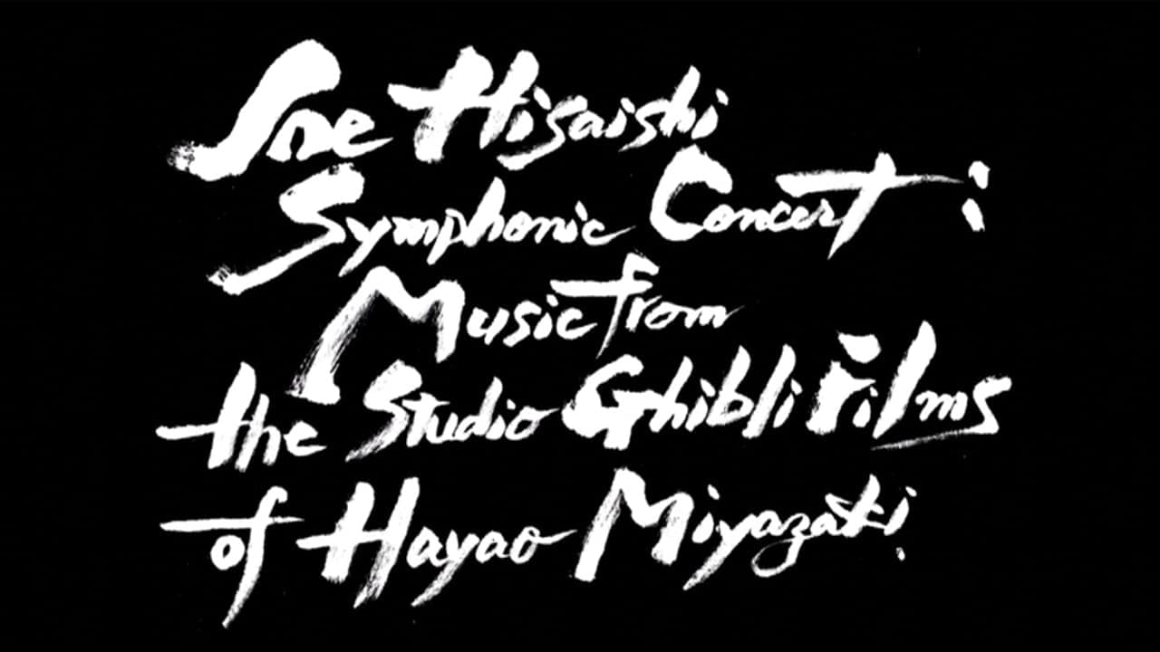 Joe Hisaishi Symphonic Concert: Music from the Studio Ghibli Films of Hayao Miyazaki backdrop