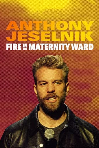 Anthony Jeselnik: Fire in the Maternity Ward poster - Find streaming availability