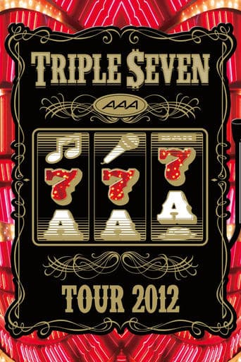 AAA TOUR 2012 -777- TRIPLE SEVEN poster - Find streaming availability