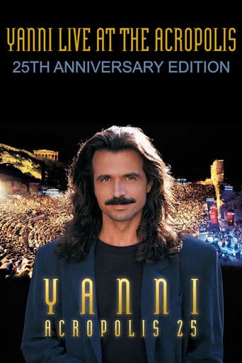 Yanni - Live at the Acropolis - 25th Anniversary poster - Find streaming availability