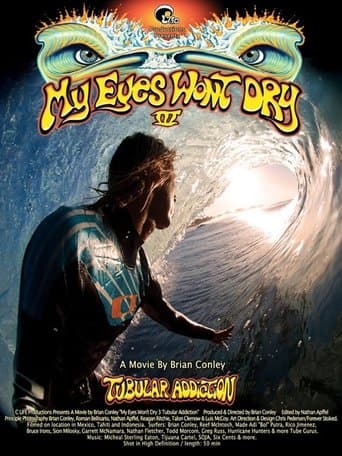 My Eyes Won't Dry 3: Tubular Addiction poster - Find streaming availability