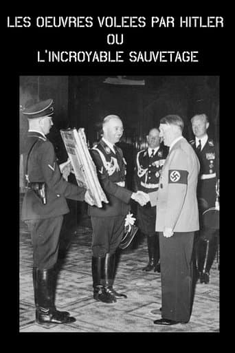 Les oeuvres volées par Hitler ou l'incroyable sauvetage poster - Find streaming availability