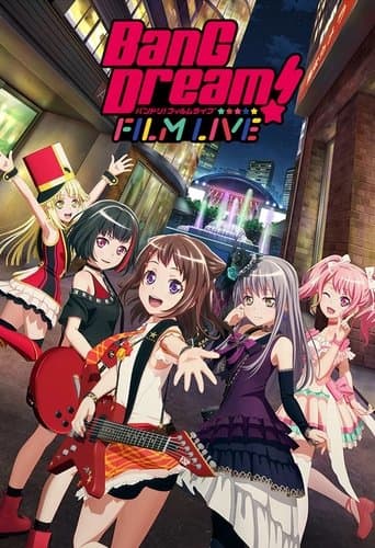BanG Dream! FILM LIVE poster - Find streaming availability