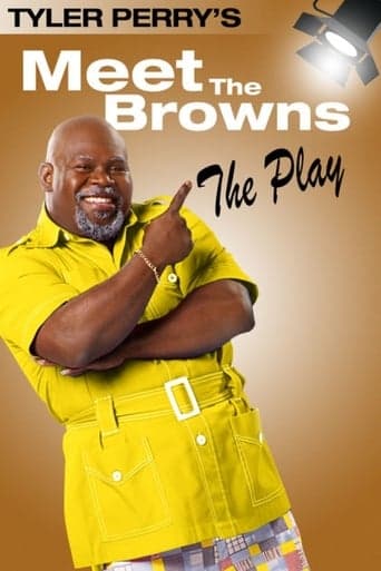 Tyler Perry's Meet The Browns - The Play poster - Find streaming availability