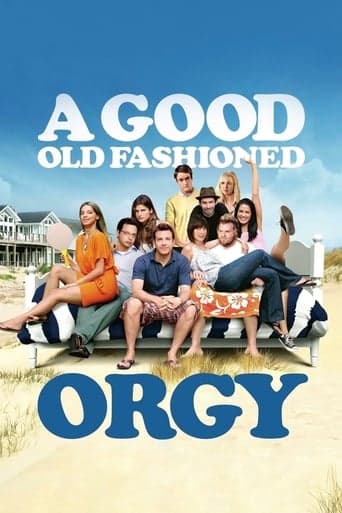 A Good Old Fashioned Orgy poster - Find streaming availability