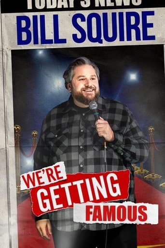 Bill Squire: We're Getting Famous poster - Find streaming availability