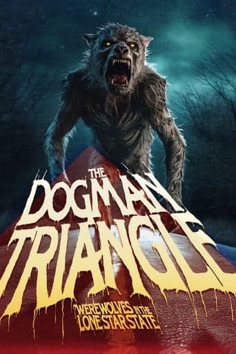 The Dogman Triangle: Werewolves in the Lone Star State poster - Find streaming availability