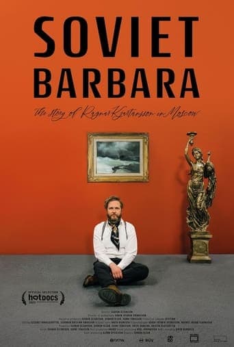 Soviet Barbara: The Story of Ragnar Kjartansson in Moscow poster - Find streaming availability