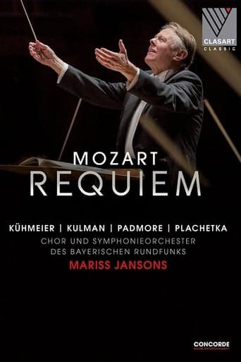 Wolfgang Amadeus Mozart - Requiem - Symphonieorchester des BR, Mariss Jansons poster - Find streaming availability