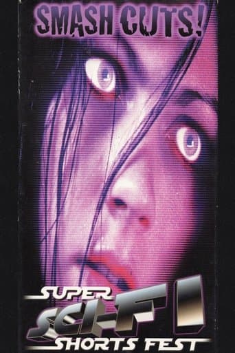 Smash Cuts! Super Sci-Fi Shorts Fest poster - Find streaming availability