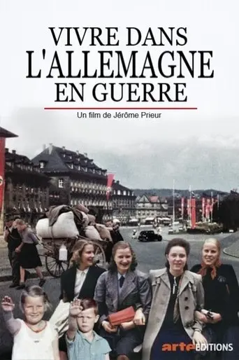 Vivre dans l'Allemagne en guerre poster - Find streaming availability