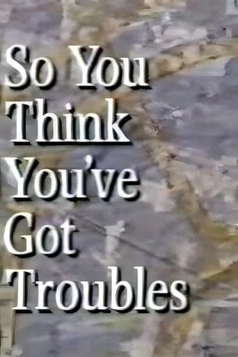 So You Think You've Got Troubles poster - Find streaming availability
