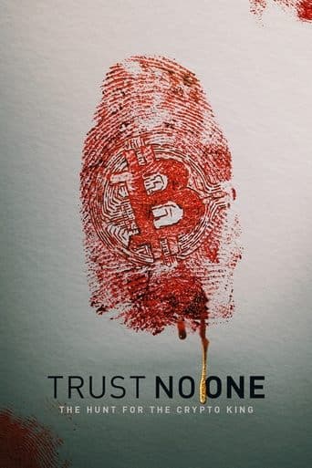 Trust No One: The Hunt for the Crypto King poster - Find streaming availability