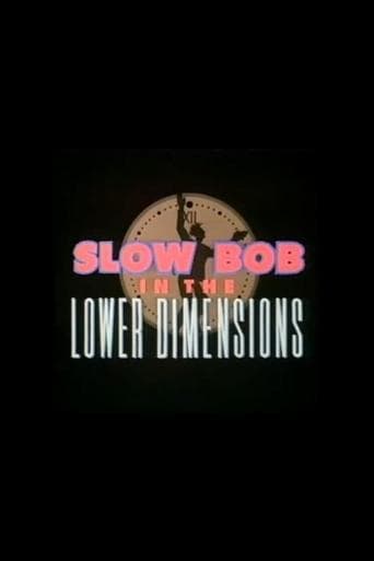 Slow Bob in the Lower Dimensions poster - Find streaming availability