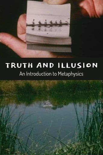 Truth and Illusion: An Introduction to Metaphysics poster - Find streaming availability