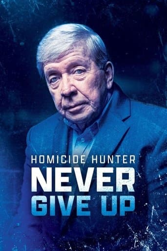 Homicide Hunter: Never Give Up poster - Find streaming availability