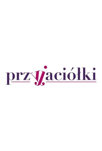Przyjaciółki poster - Find streaming availability