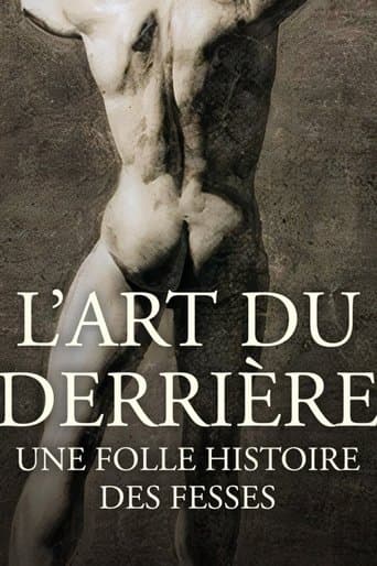 L'art du derrière, une folle histoire des fesses poster - Find streaming availability