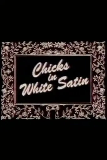 Chicks in White Satin poster - Find streaming availability