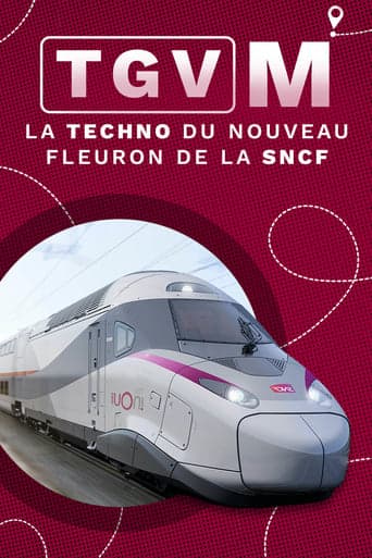 TGV M : La Techno du nouveau fleuron de la SNCF poster - Find streaming availability