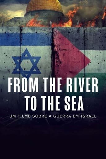 From the River to the Sea - Um Filme Sobre a Guerra em Israel poster - Find streaming availability