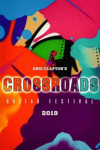 Eric Clapton's Crossroads Guitar Festival 2019 poster - Find streaming availability