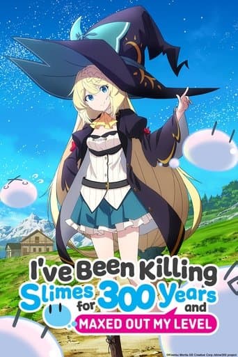 I've Been Killing Slimes for 300 Years and Maxed Out My Level poster - Find streaming availability