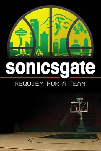 Sonicsgate: Requiem for a Team poster - Find streaming availability