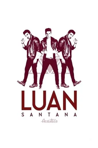 Luan Santana: Acústico poster - Find streaming availability