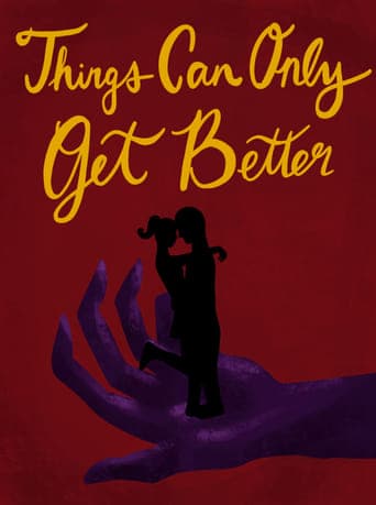 Things Can Only Get Better poster - Find streaming availability