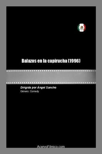 Balazos en la capirucha poster - Find streaming availability