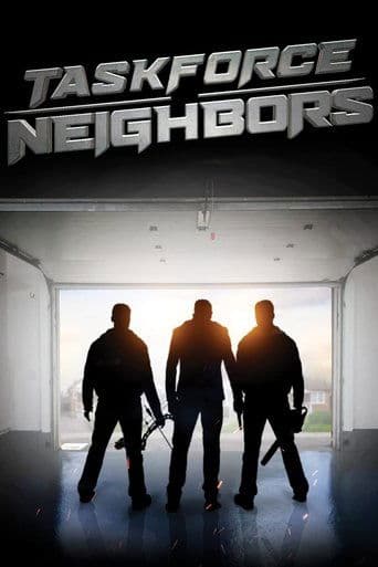 Taskforce Neighbors poster - Find streaming availability