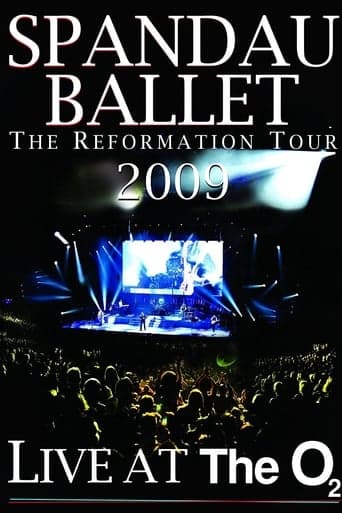 Spandau Ballet: The Reformation Tour 2009 - Live at the O2 poster - Find streaming availability