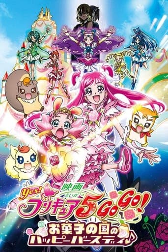 Yes! Precure 5 Go Go! Movie: Happy Birthday in the Land of Sweets poster - Find streaming availability