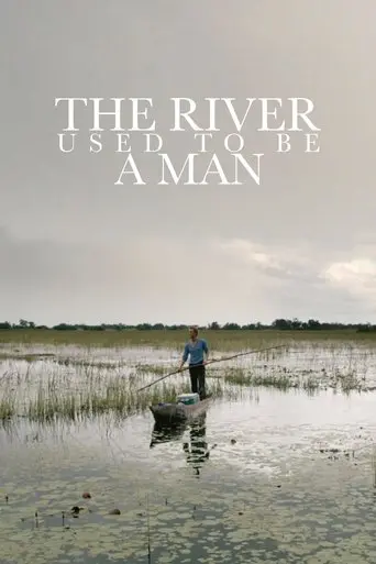 The River Used to Be a Man poster - Find streaming availability