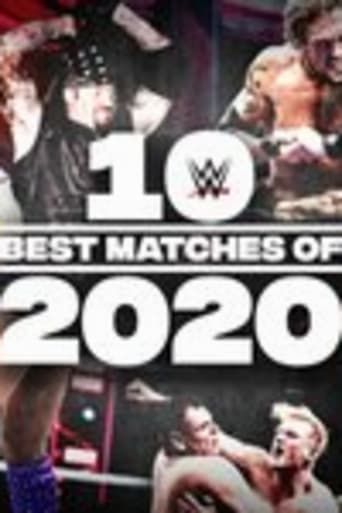 The Best of WWE: 10 Best Matches of 2020 poster - Find streaming availability