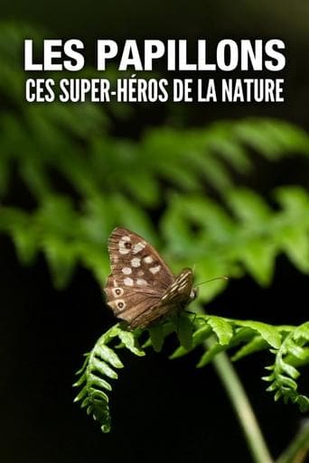 Les Papillons, ces super-héros de la nature poster - Find streaming availability