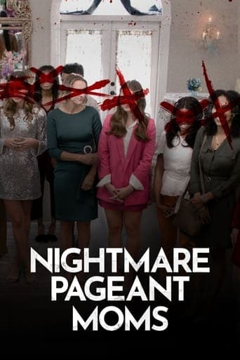 Nightmare Pageant Moms poster - Find streaming availability