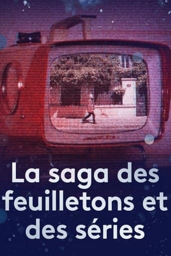 La saga des feuilletons et des séries poster - Find streaming availability