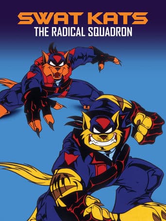 SWAT Kats: The Radical Squadron poster - Find streaming availability