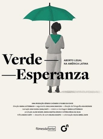 Verde-Esperanza: Aborto Legal na América Latina poster - Find streaming availability