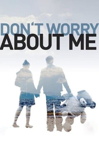 Don't Worry About Me poster - Find streaming availability