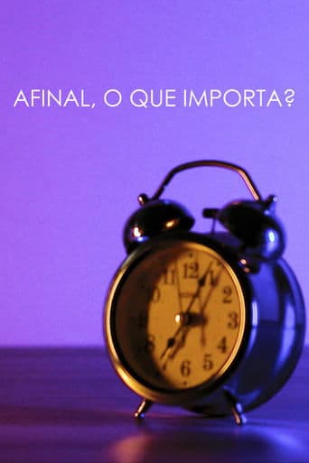 Afinal, o que importa? poster - Find streaming availability