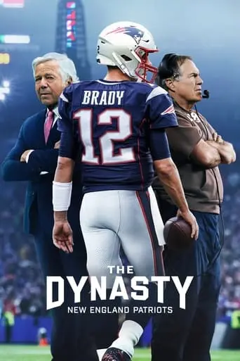 The Dynasty: New England Patriots poster - Find streaming availability