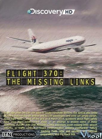Flight 370: The Missing Links poster - Find streaming availability