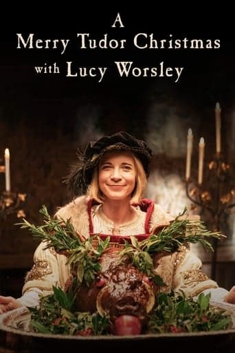 A Merry Tudor Christmas with Lucy Worsley poster - Find streaming availability